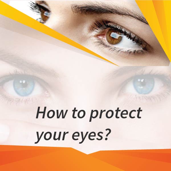 How to protect your eyes?